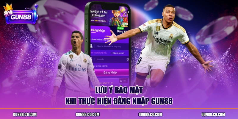Lưu ý bảo mật khi thực hiện đăng nhập Gun88